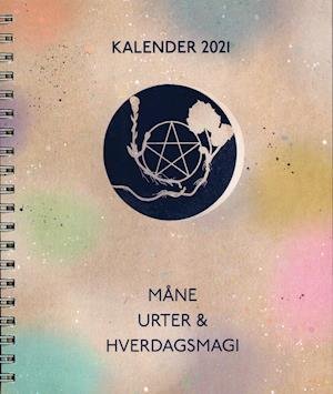 Måne, Urter & Hverdagsmagi - Kalender 2021 - Mai Sydendal, Mette Geisler, Ditte Hegelund, Rita Biza - Livres - Måneurt - 9788797246306 - 28 janvier 2021