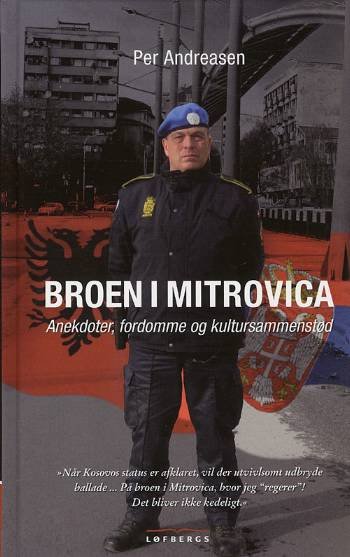 Cover for Per Andreasen · Broen i Mitrovica (Bound Book) [1. wydanie] [Indbundet] (2008)