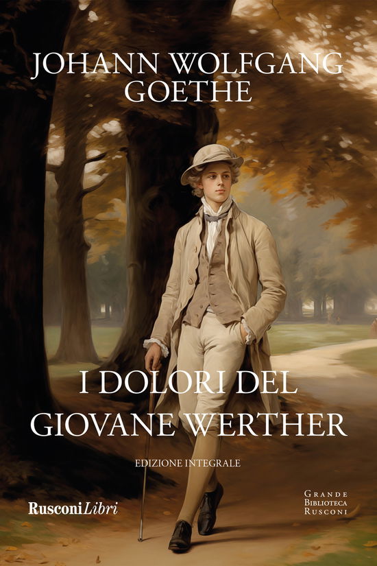 Cover for Johann Wolfgang Goethe · I Dolori Del Giovane Werther. Ediz. Integrale (Book)