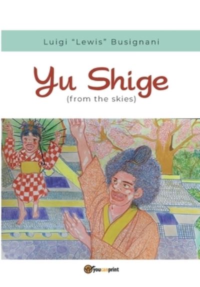 Cover for Luigi Lewis Busignani · Yu Shige (from the skies) (Paperback Book) (2019)
