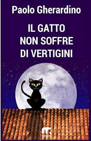 Cover for Paolo Gherardino · Il gatto non soffre di vertigini (Paperback Book) (2016)