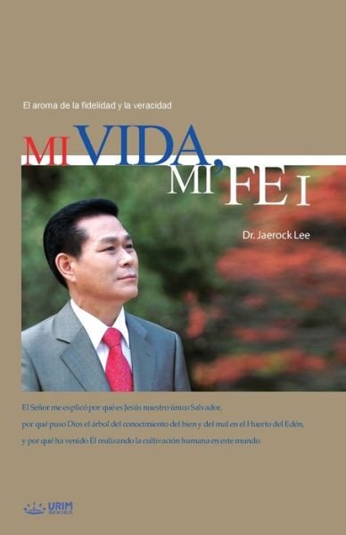 Cover for Lee Jaerock · Mi Vida, Mi Fe &amp;#8544; (Book) (2019)