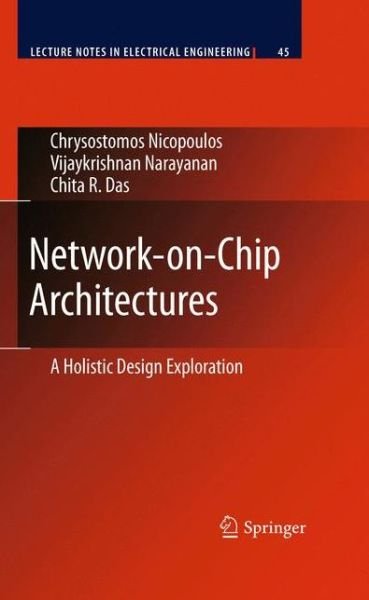 Cover for Chrysostomos Nicopoulos · Network-on-Chip Architectures: A Holistic Design Exploration - Lecture Notes in Electrical Engineering (Innbunden bok) [2010 edition] (2009)