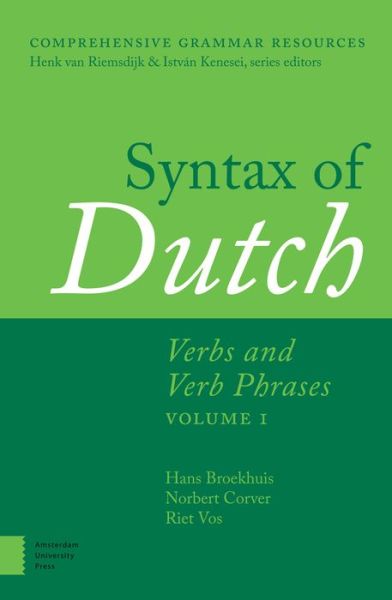 Cover for Hans Broekhuis · Syntax of Dutch: Verbs and Verb Phrases. Volume 1 - Comprehensive Grammar Resources (Hardcover Book) (2015)