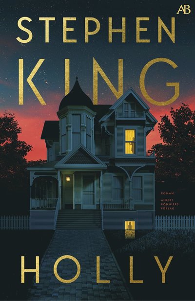 Holly - Stephen King - Boeken - Albert Bonniers förlag - 9789100807306 - 2 september 2024