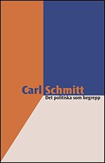 Cover for Carl Schmitt · Det politiska som begrepp (Book) (2010)