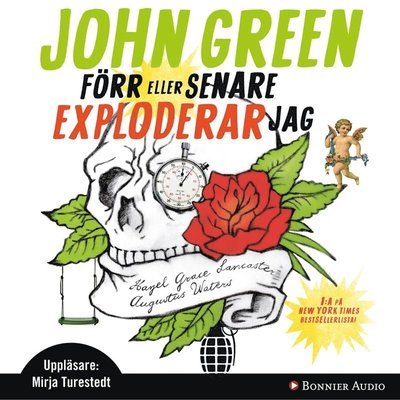 Cover for John Green · Förr eller senare exploderar jag (Audiobook (MP3)) (2013)