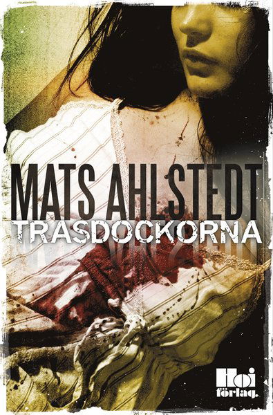 Cover for Mats Ahlstedt · Trasdockorna (Taschenbuch) (2014)