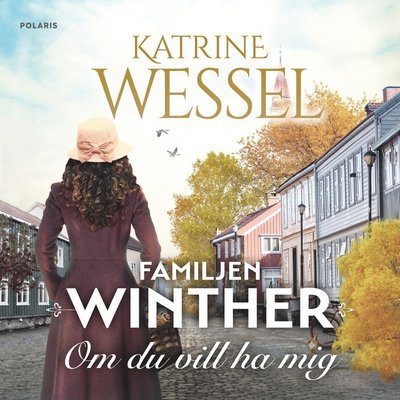 Cover for Katrine Wessel · Familjen Winther: Om du vill ha mig (Audiobook (MP3)) (2021)