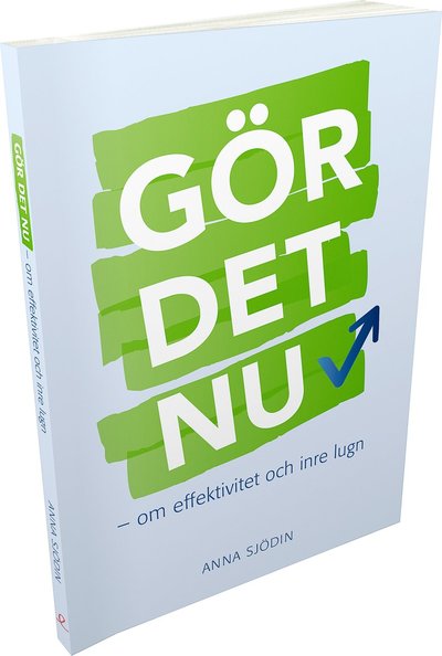 Cover for Anna Sjödin · Kunskap på nolltid: Gör det nu : om effektivitet och inre lugn (Book) (2019)