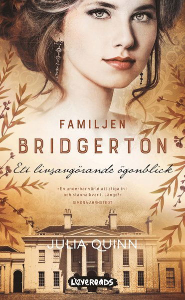 Familjen Bridgerton: Ett livsavgörande ögonblick - Julia Quinn - Boeken - Lovereads - 9789188803306 - 10 juni 2021