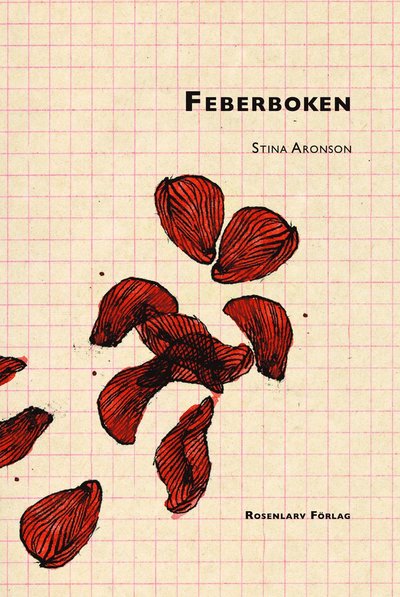 Cover for Stina Aronson · Feberboken : stoffet till en roman (Book) (2006)