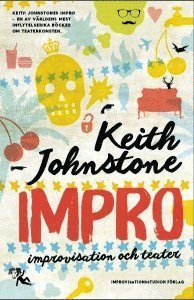 Cover for Keith Johnstone · Impro : improvisation och teater (Bok) (2015)