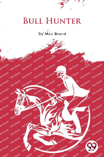 Cover for Max Brand · Bull Hunter (Paperback Book) (2022)