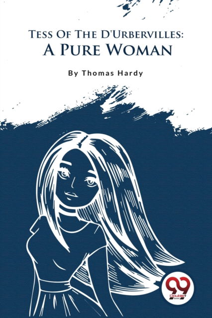 Cover for Thomas Hardy · Tess of the D'Urbervilles : A Pure Woman (Paperback Book) (2023)