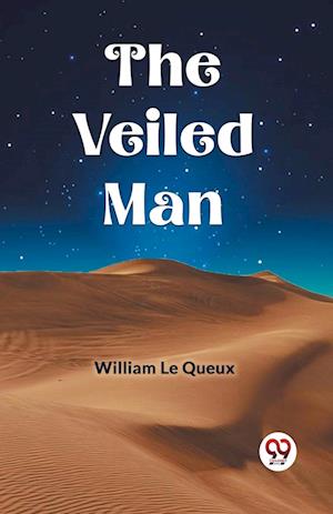 Cover for William Le Queux · The Veiled Man (Edition2023) (Paperback Book) (2023)