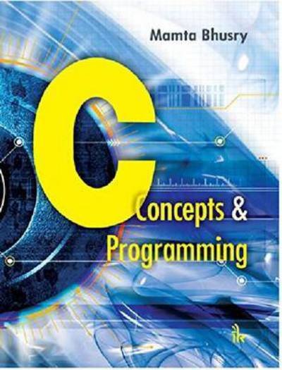 Cover for Mamta Bhusry · C: Concepts &amp; Programming (Paperback Book) (2016)