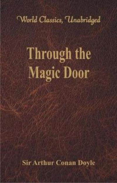 Through the Magic Door - Sir Arthur Conan Doyle - Livros - Alpha Editions - 9789386423306 - 23 de agosto de 2017