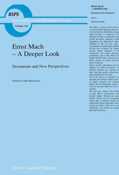 Cover for J T Blackmore · Ernst Mach - A Deeper Look: Documents and New Perspectives - Boston Studies in the Philosophy and History of Science (Pocketbok) [Softcover reprint of the original 1st ed. 1992 edition] (2012)