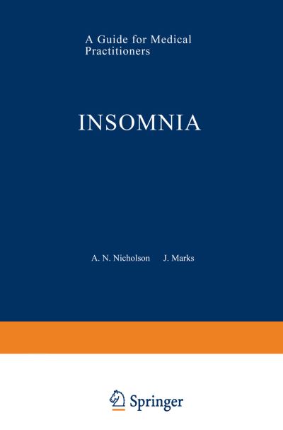 Cover for A.N. Nicholson · Insomnia: A Guide for Medical Practitioners (Taschenbuch) [Softcover reprint of the original 1st ed. 1983 edition] (2012)