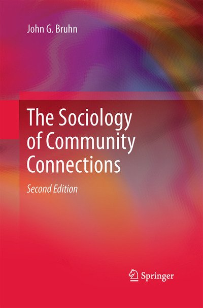 John G. Bruhn · The Sociology of Community Connections (Paperback Bog) [2nd ed. 2011 edition] (2014)