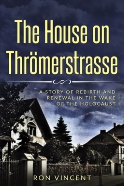 Cover for Ron Vincent · House The House on Throemerstrasse (Paperback Book) (2021)