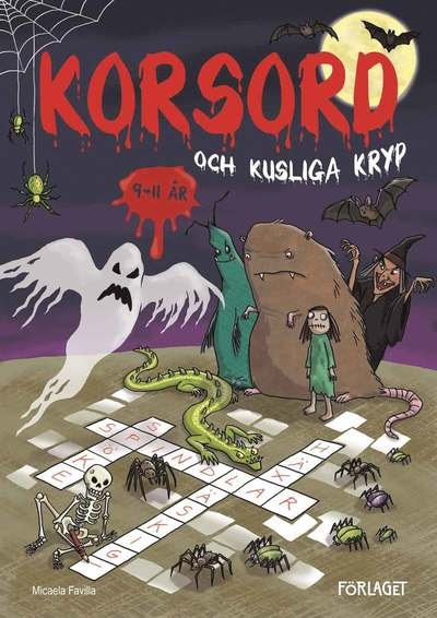 Cover for Micaela Favilla · Korsord och kusliga kryp 9-11 år (Book) (2017)