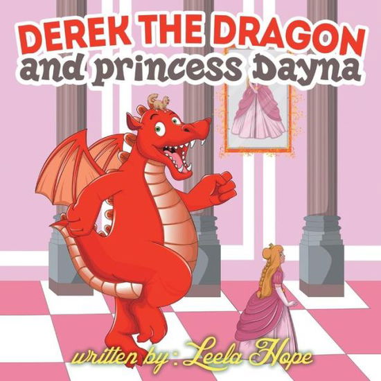 Derek the Dragon and Princess Dayna - Leela Hope - Książki - Heirs Publishing Company - 9789657019306 - 17 grudnia 2018