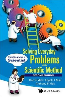 Cover for Mak, Don K (Formerly With Federal Government Research Laboratories, Canada) · Solving Everyday Problems With The Scientific Method: Thinking Like A Scientist (Taschenbuch) [Second edition] (2017)