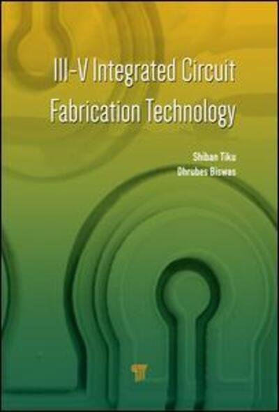 Cover for III-V Integrated Circuit Fabrication Technology (Hardcover Book) (2016)