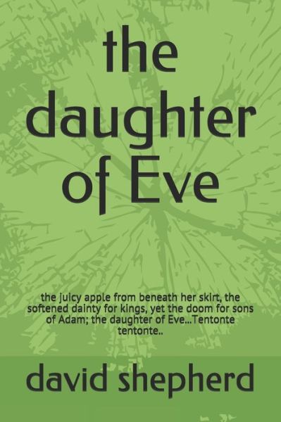 The daughter of Eve - David Shepherd Author - Kirjat - George Padmore Library Ghana - 9789988290306 - sunnuntai 19. toukokuuta 2019