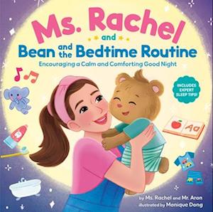 Cover for Ms. Rachel · Ms. Rachel and Bean and the Bedtime Routine: Encouraging a Calm and Comforting Good Night (Hardcover Book) (2025)