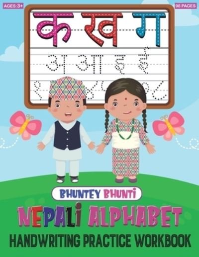 Cover for Chabi Dhakal · Bhuntey Bhunti Complete Nepali Alphabet Handwriting Practice Workbook (Paperback Book) (2021)