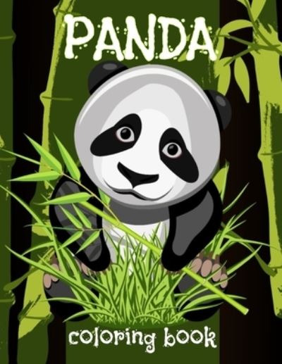 Cover for Kashy Books · Panda Coloring Book: Cute and Funny Images of Fuzzy Pandas for Children to Color - Beginner Coloring Book for Kids Ages 2 to 8 (Paperback Book) (2021)