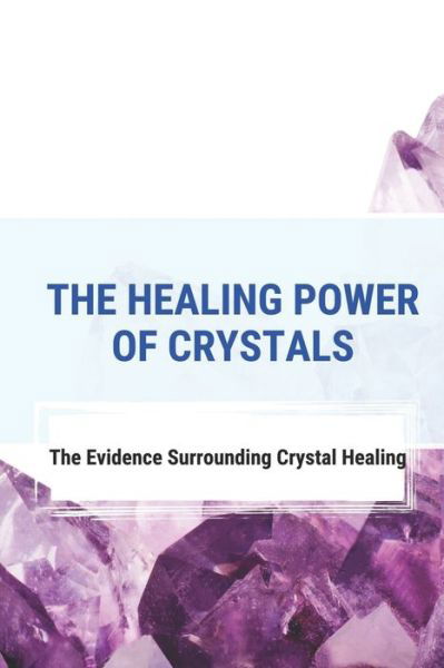 Cover for Bok Isassi · The Healing Power Of Crystals (Paperback Book) (2021)