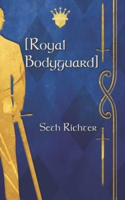 Seth Richter · [Royal Bodyguard] (Paperback Book) (2021)