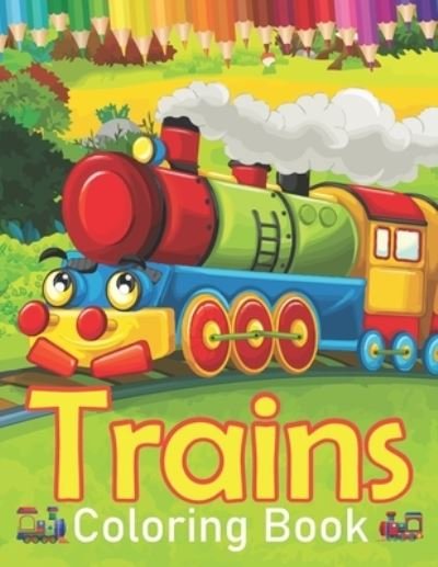 Cover for Rare Bird Books · Trains Coloring Book: A Train Coloring Book For kids And Toddlers Or Boys And Girls With 45+ Cute Coloring Page Of Trains (Pocketbok) (2021)