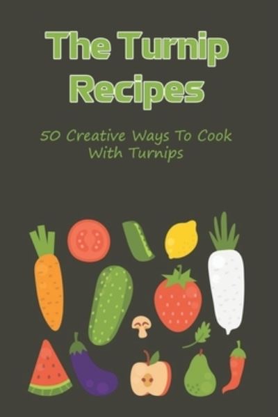 Cover for Vern Buff · The Turnip Recipes (Paperback Book) (2021)