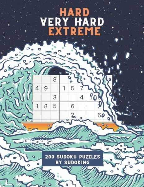 Cover for Sudoking S-K · Sudoku: Sudoku Puzzle Book Hard To Expert ( Hard, Very Hard, Extreme ) 200 Sudoku puzzles With Solutions, Puzzle Type 9x9, 4 of Puzzle Per Page (Paperback Book) (2021)