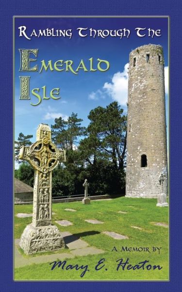 Cover for Mary E Heaton · Rambling Through the Emerald Isle (Paperback Book) (2020)