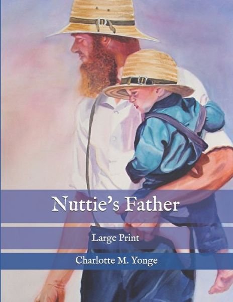 Cover for Charlotte Mary Yonge · Nuttie's Father (Paperback Book) (2020)