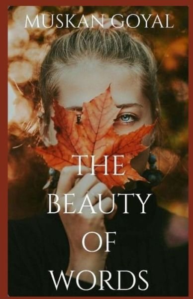 Cover for Muskan Goyal · The Beauty of Words (Paperback Book) (2020)