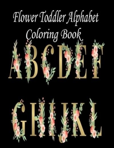 Cover for Nr Grate Press · Flower Toddler Alphabet Coloring Book (Paperback Bog) (2020)