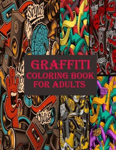 Braylon Smith · Graffiti Coloring Book For Adults (Paperback Book) (2020)