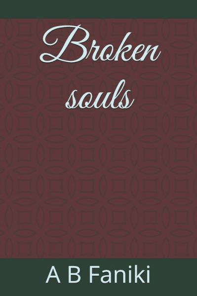 Cover for A B Faniki · Broken souls - Seers Poem (Paperback Book) (2020)