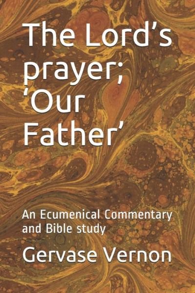 Cover for Gervase Vernon · The Lord's prayer; 'Our Father' (Pocketbok) (2020)