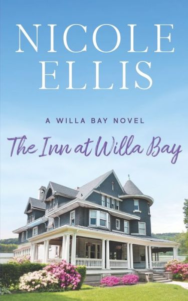 Nicole Ellis · The Inn at Willa Bay (Paperback Book) (2020)