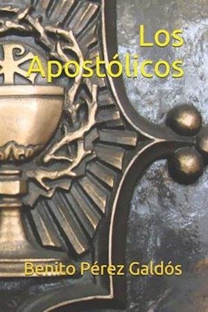 Cover for Benito Perez Galdos · Los Apostolicos (Paperback Book) (2020)