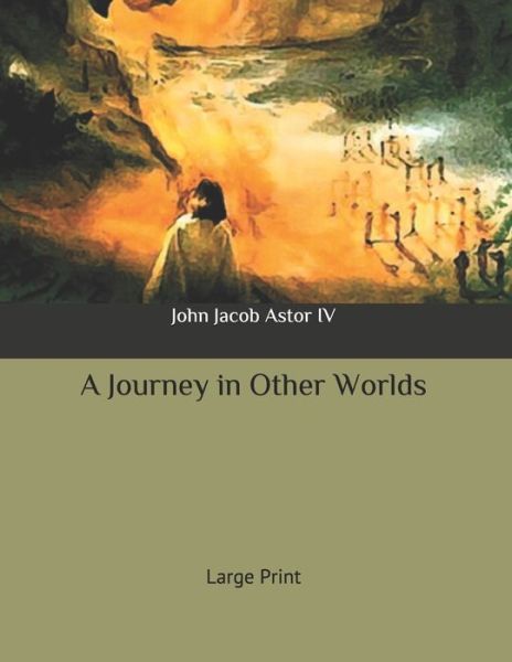 Cover for John Jacob Astor · A Journey in Other Worlds (Paperback Book) (2020)