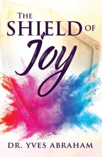 Cover for Yves Abraham · The Shield of Joy (Paperback Book) (2020)